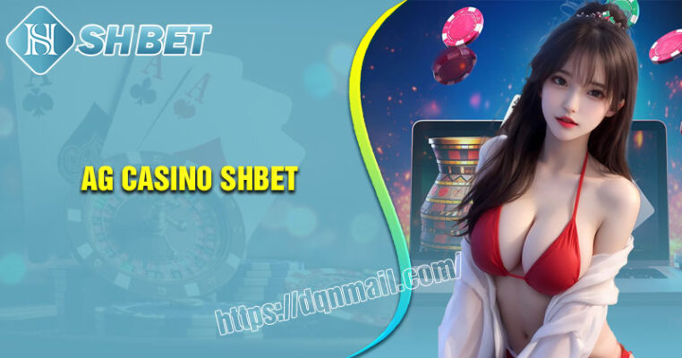ag-casino-shbet-nen-tang-ca-cuoc-truc-tuyen-dang-cap